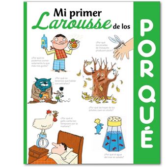 Mi Primer Larousse De Los ¿Por Qué?