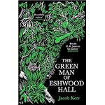 The Green Man Of Eshwood Hall