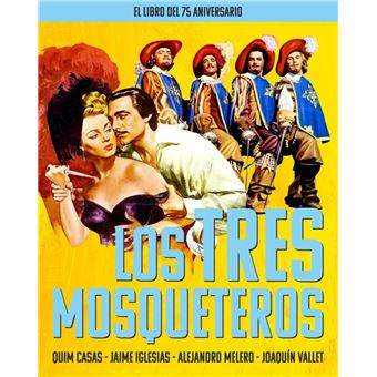Los Tres Mosqueteros-El Libro Del 75 Aniversario