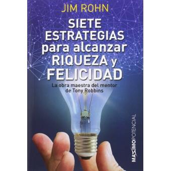 7 estrategias para alcanzar riqueza y felicidad - -5% en libros | Fnac