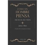 Como un hombre piensa, así es su vida