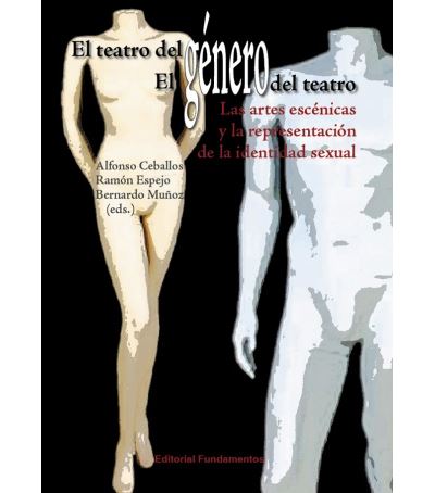 Editorial Fundamentos El Teatro Del Género/ El Género Del Teatro