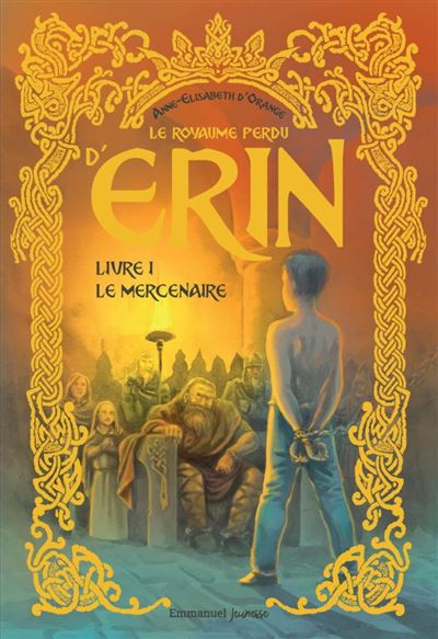 Le royaume perdu d'Erin - Tome 1 Le Mercenaire -Anne-Elisabeth d'Orange (2023)