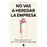 No vas a heredar la empresa