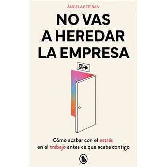 No vas a heredar la empresa