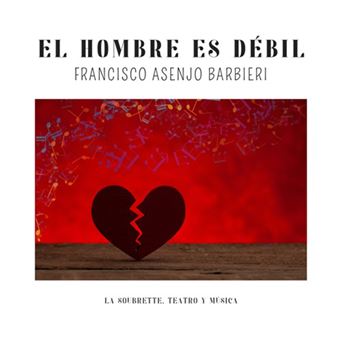 El Hombre Es Debil