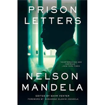 The Prison Letters Of Nelson Mandela - Nelson Mandela -5% En Libros | Fnac