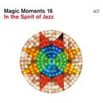 Magic Moments 16. In the Spirit of Jazz - CD
