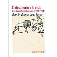 El desahucio a la vista - Escritos sobre fotografía