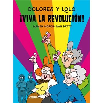 Dolores y Lolo 2. ¡Viva la revolución!