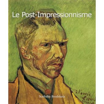 Le Post-Impressionnisme - 1