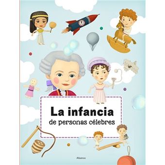 La infancia de personas célebres