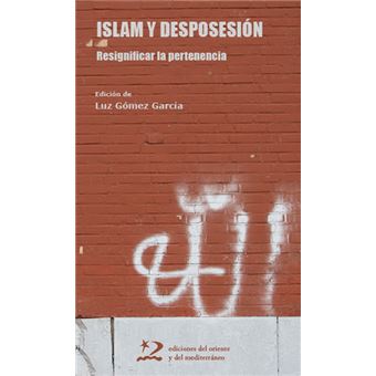 Islam y desposesión - Resignificar la pertenencia