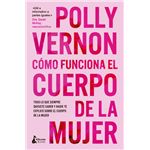 Cómo funciona el cuerpo de la mujer