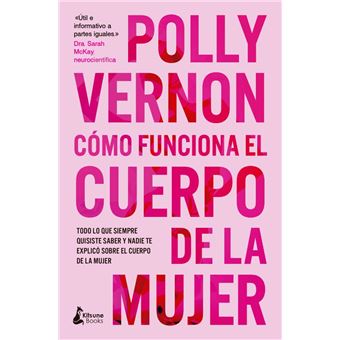 Cómo funciona el cuerpo de la mujer