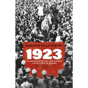 1923. El golpe de Estado que cambió la Historia de España