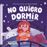 No Quiero Dormir