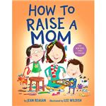 How to raise a mom