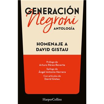 Generación Negroni. Antología en homenaje a David Gistau. Co