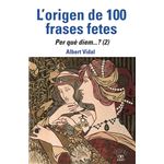 L´´origen de 100 frases fetes. Per què?diem? (2)