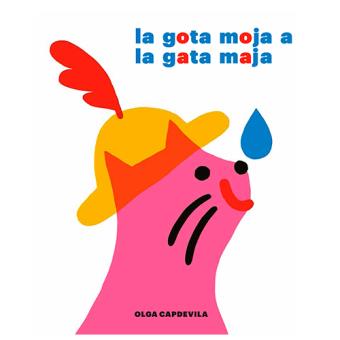 La gota moja a la gata maja