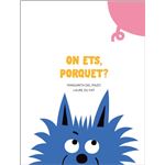 On ets, porquet?