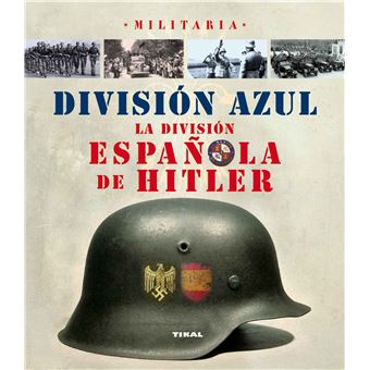 División Azul. La división española de Hitler - 1