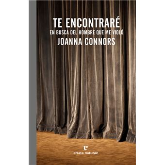 Te encontraré. En busca del hombre que me violó