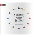 A dormir, petita balena!