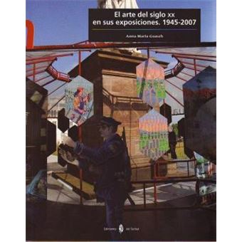 El arte del siglo XX en sus exposiciones. 1945-2007 - 1