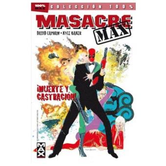 Masacre Max 3. Muerte y castración