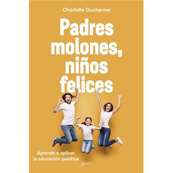 Padres molones, niños felices