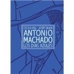 Antonio Machado. Los días azules