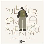 Vull ser com la Valentina
