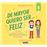 De Mayor Quiero Ser Feliz 3