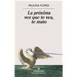 La Proxima Vez Que Te Vea Te Mato