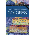 Cómo se mezclan los colores