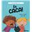 És caca!