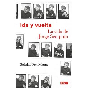 Ida y vuelta. La vida de Jorge Semprún