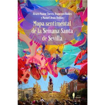 Mapa Sentimental De La Semana Santa De Sevilla