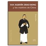 San Agustín Zhao Rong y los mártires de China