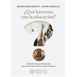 ¿Qué hacemos con la educación? Desafíos del profesorado para