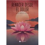 Renacer Desde El Dolor