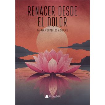 Renacer Desde El Dolor