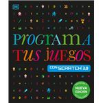 Programa Tus Juegos Con Scratch 3 0-Nueva Edicion