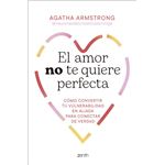 El amor no te quiere perfecta
