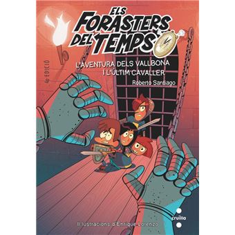 Los Forasteros del Tiempo: L'aventura dels Vallbona i l'últim cavaller