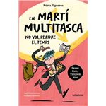 En Martí Multitasca no vol perdre el temps