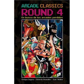 Arcade Classics Round 4: En Busca De Los Arcades Perdidos