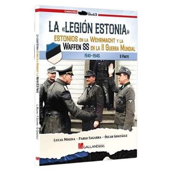 La Legión Estonia. Parte II